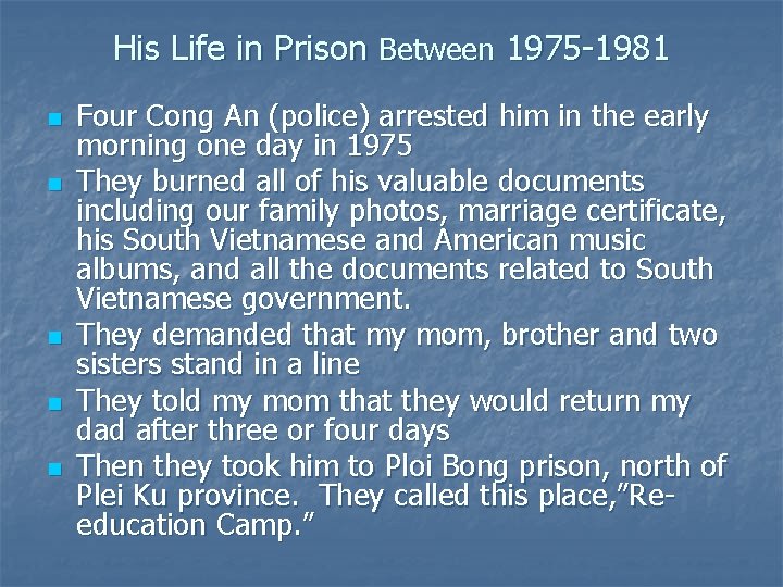 His Life in Prison Between 1975 -1981 n n n Four Cong An (police)