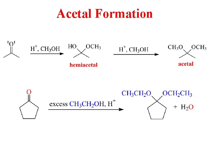 Acetal Formation Acetal Formation