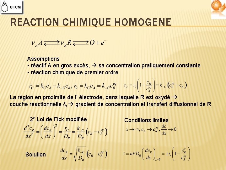 REACTION CHIMIQUE HOMOGENE Assomptions • réactif А en gros excès, sa concentration pratiquement constante