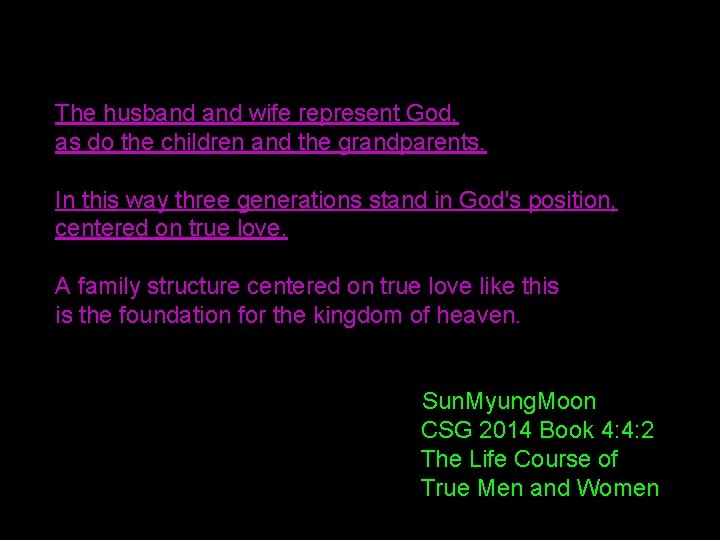 The husband wife represent God, as do the children and the grandparents. In this