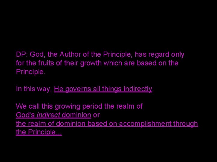 DP: God, the Author of the Principle, has regard only for the fruits of