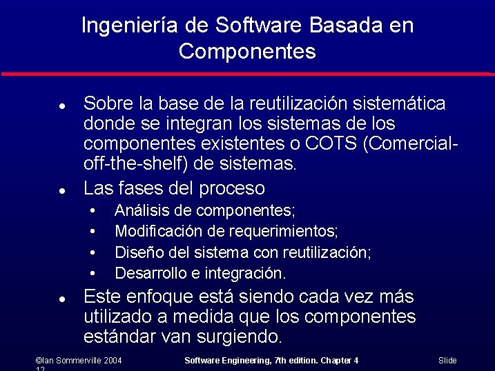 Ingeniería de Software Basada en Componentes l l Sobre la base de la reutilización