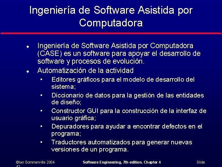 Ingeniería de Software Asistida por Computadora l l Ingeniería de Software Asistida por Computadora