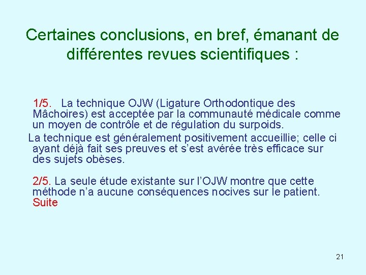 Certaines conclusions, en bref, émanant de différentes revues scientifiques : 1/5. La technique OJW