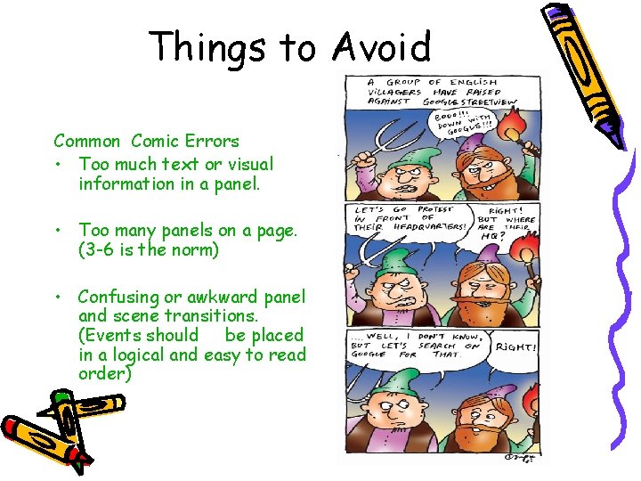 Things to Avoid Common Comic Errors • Too much text or visual information in