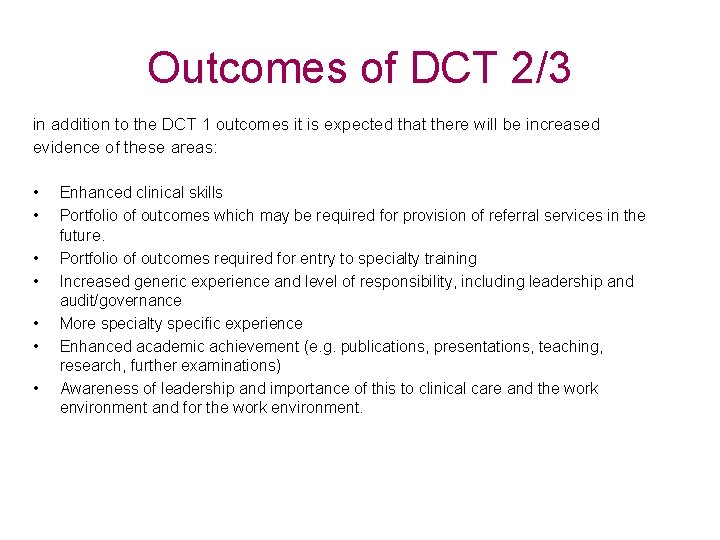 Outcomes of DCT 2/3 in addition to the DCT 1 outcomes it is expected