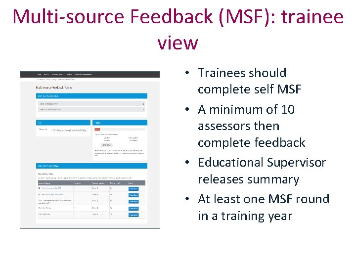 Multi-source Feedback (MSF): trainee view • Trainees should complete self MSF • A minimum