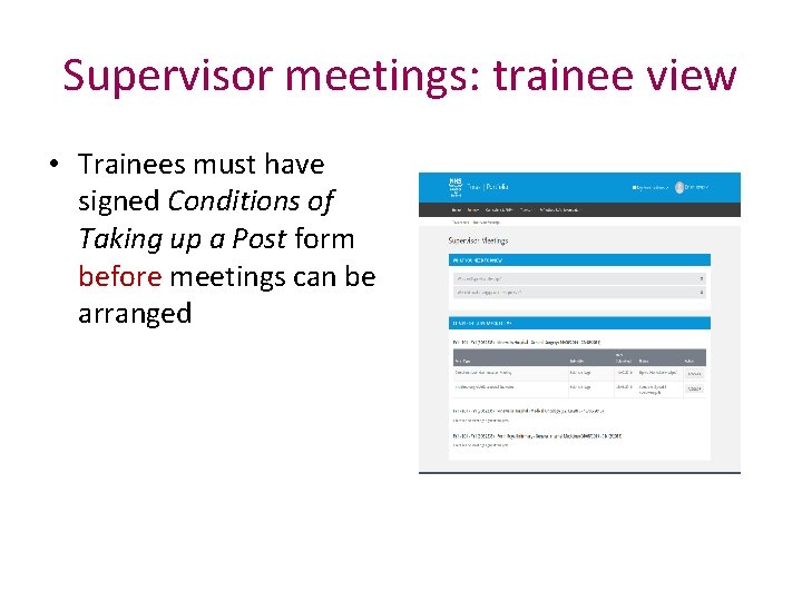 Supervisor meetings: trainee view • Trainees must have signed Conditions of Taking up a