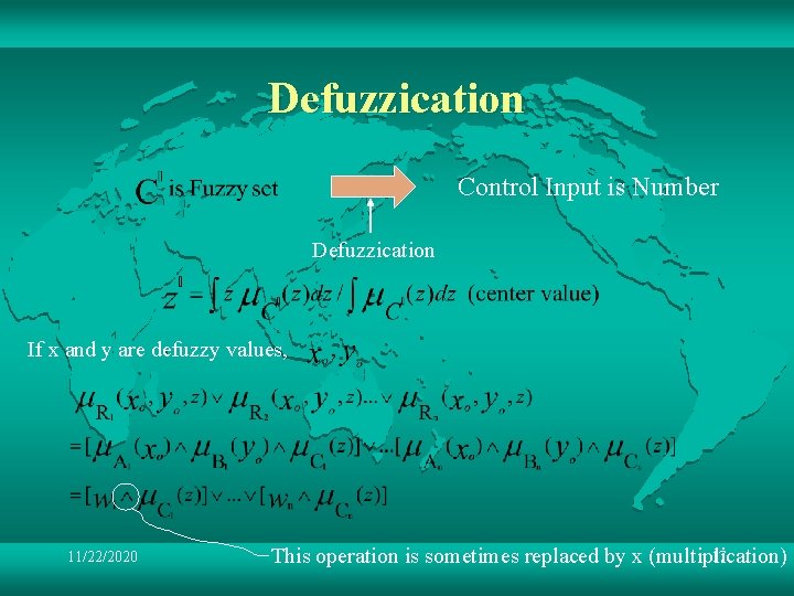 Defuzzication Control Input is Number Defuzzication If x and y are defuzzy values, 11/22/2020