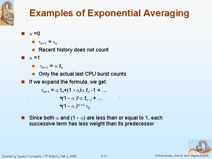 Examples of Exponential Averaging =0 n+1 = n Recent history does not count =1