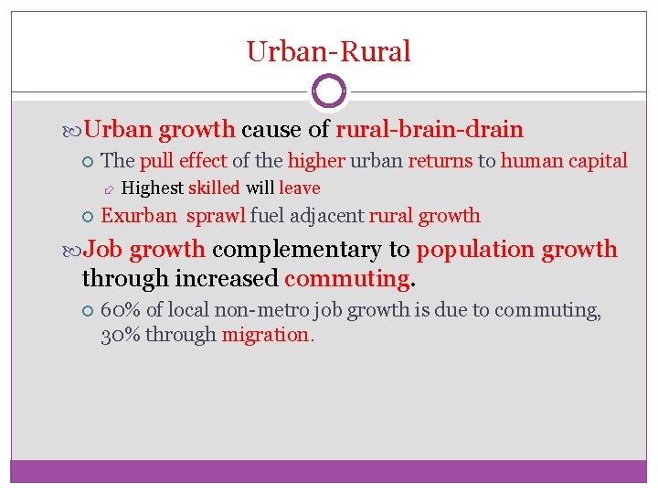 Urban-Rural Urban growth cause of rural-brain-drain The pull effect of the higher urban returns