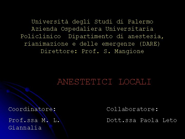 Università degli Studi di Palermo Azienda Ospedaliera Universitaria Policlinico Dipartimento di anestesia, rianimazione e