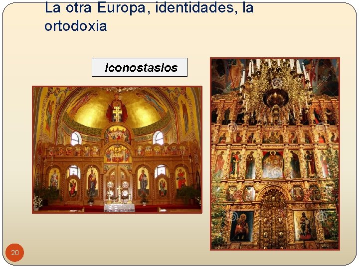 La otra Europa, identidades, la ortodoxia Iconostasios 20 