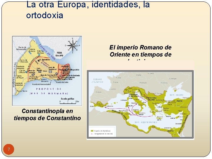 La otra Europa, identidades, la ortodoxia El imperio Romano de Oriente en tiempos de