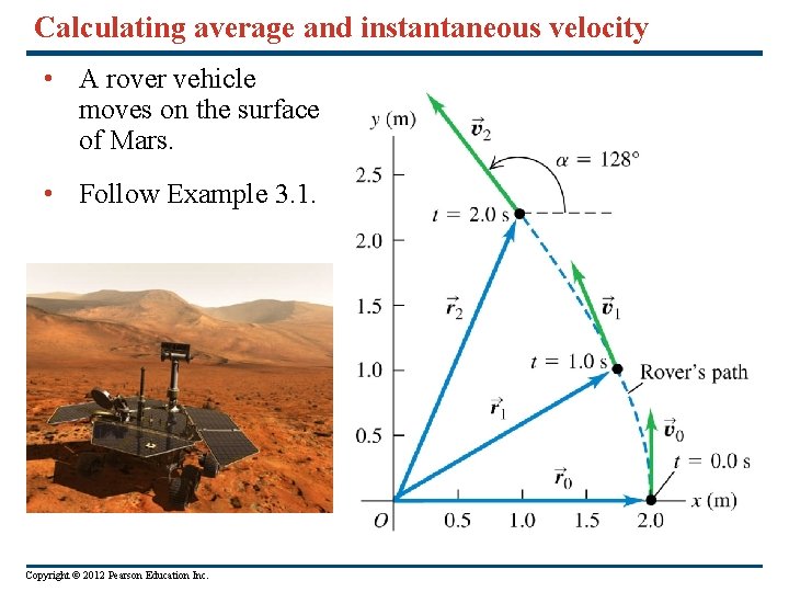 Calculating average and instantaneous velocity • A rover vehicle moves on the surface of