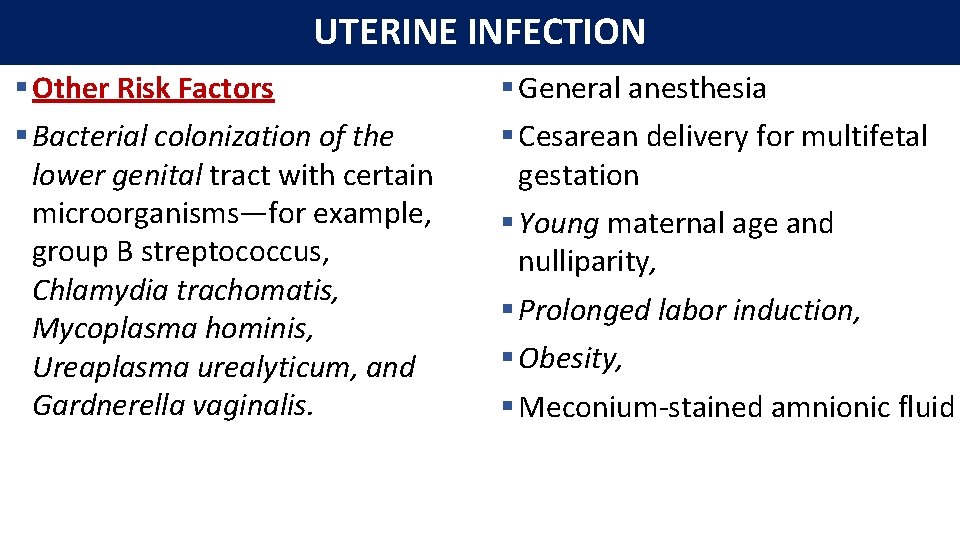 UTERINE INFECTION § Other Risk Factors § Bacterial colonization of the lower genital tract