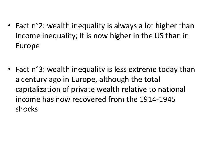  • Fact n° 2: wealth inequality is always a lot higher than income