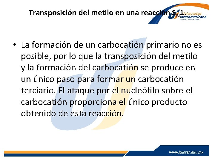 Transposición del metilo en una reacción SN 1. • La formación de un carbocatión