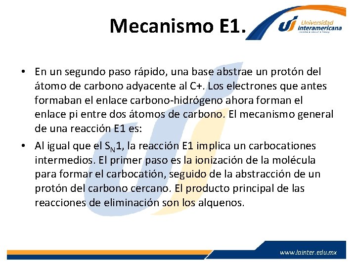 Mecanismo E 1. • En un segundo paso rápido, una base abstrae un protón