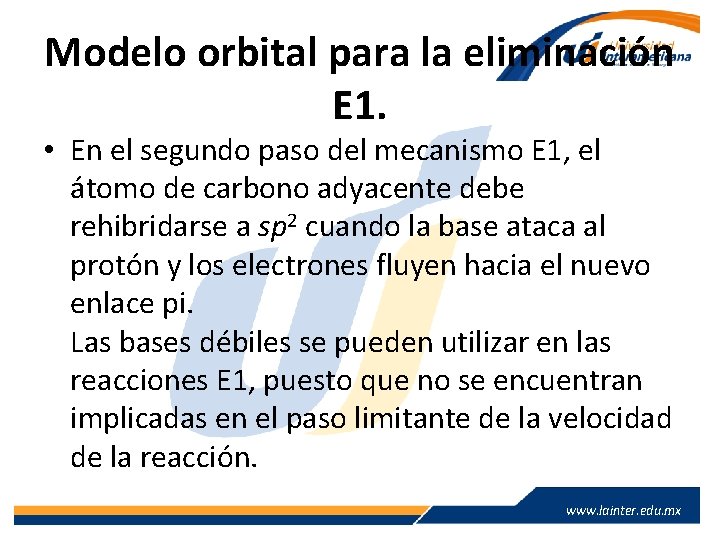 Modelo orbital para la eliminación E 1. • En el segundo paso del mecanismo