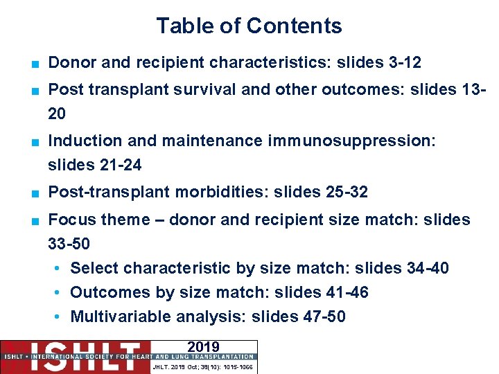 Table of Contents < Donor and recipient characteristics: slides 3 -12 < Post transplant