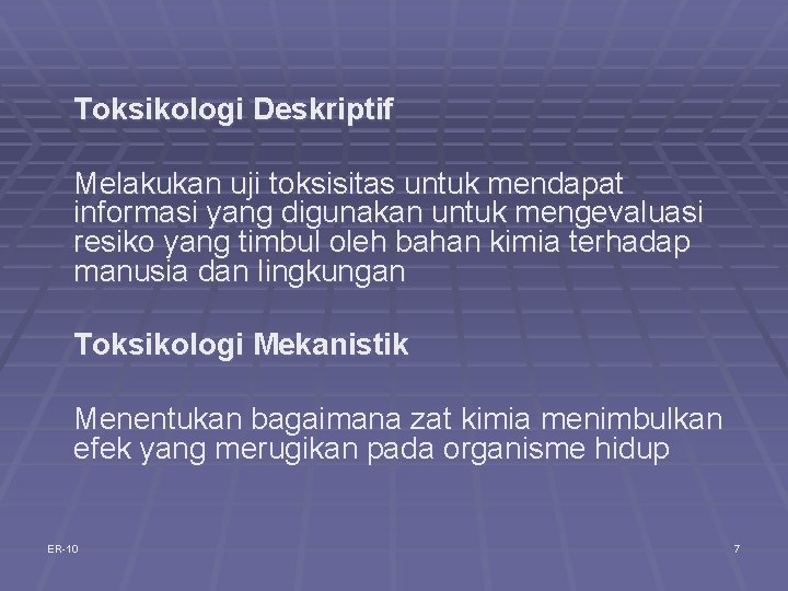 Toksikologi Deskriptif Melakukan uji toksisitas untuk mendapat informasi yang digunakan untuk mengevaluasi resiko yang Toksikologi Deskriptif Melakukan uji toksisitas untuk mendapat informasi yang digunakan untuk mengevaluasi resiko yang