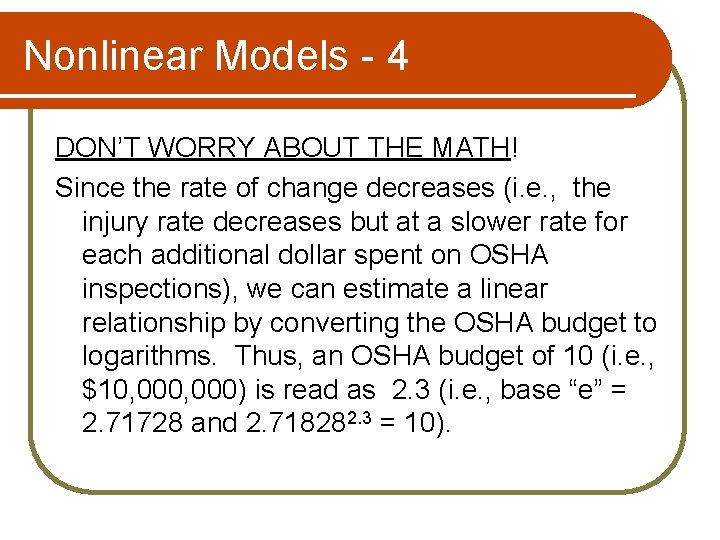 Nonlinear Models - 4 DON’T WORRY ABOUT THE MATH! Since the rate of change