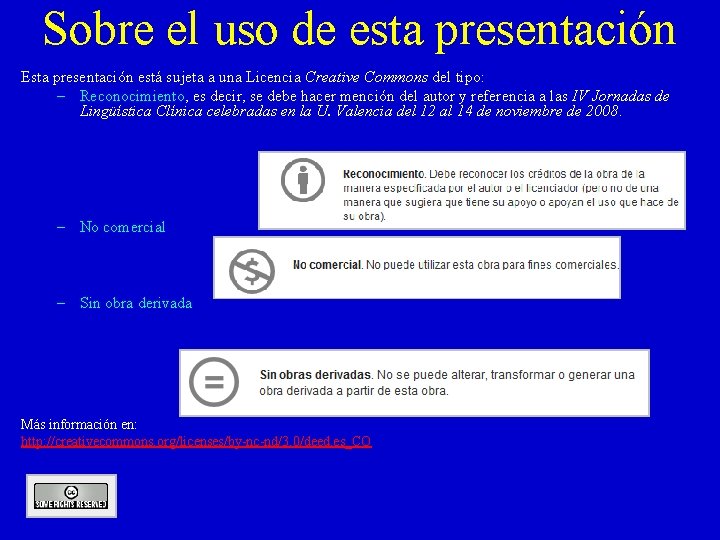 Sobre el uso de esta presentación Esta presentación está sujeta a una Licencia Creative
