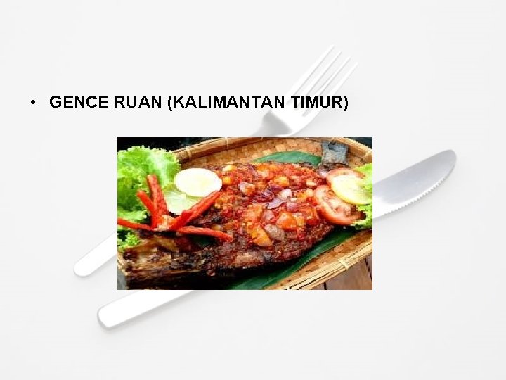  • GENCE RUAN (KALIMANTAN TIMUR) 
