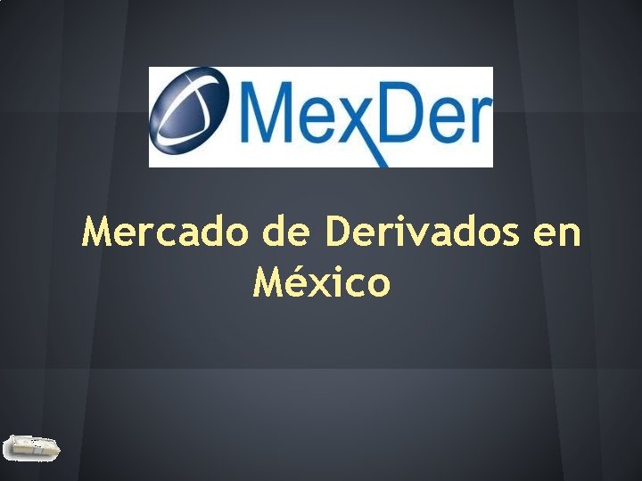 Mercado de Derivados en México 