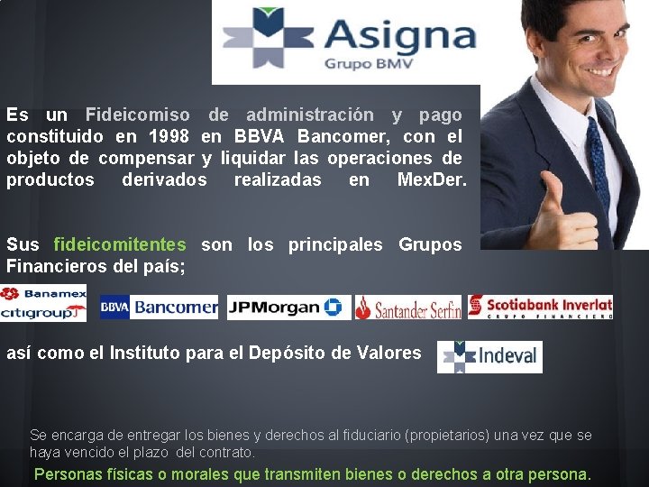 Es un Fideicomiso de administración y pago constituido en 1998 en BBVA Bancomer, con