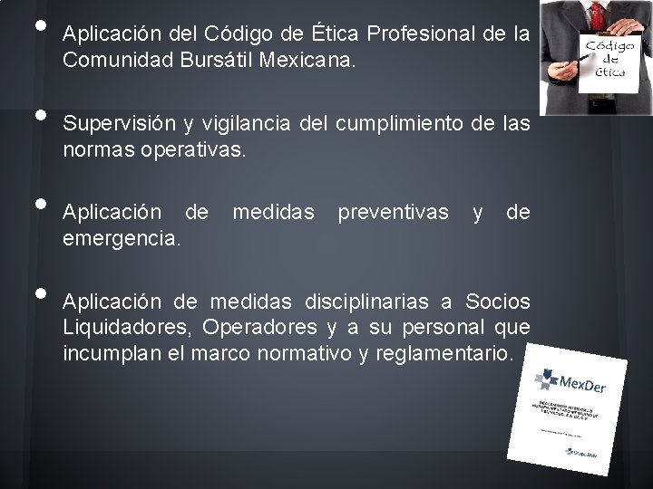  • • Aplicación del Código de Ética Profesional de la Comunidad Bursátil Mexicana.
