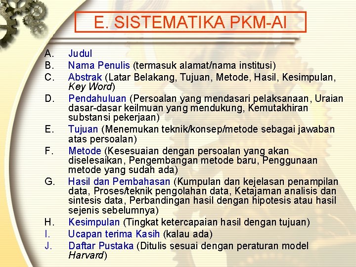 E. SISTEMATIKA PKM-AI A. B. C. D. E. F. G. H. I. J. Judul E. SISTEMATIKA PKM-AI A. B. C. D. E. F. G. H. I. J. Judul