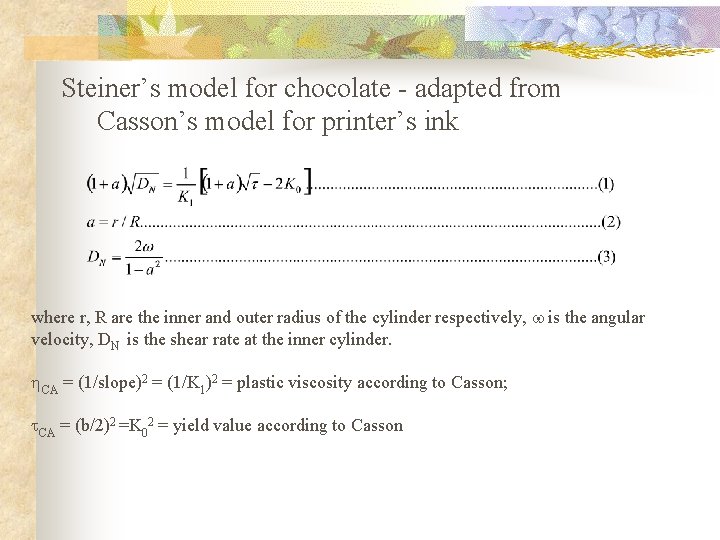 Steiner’s model for chocolate - adapted from Casson’s model for printer’s ink where r,
