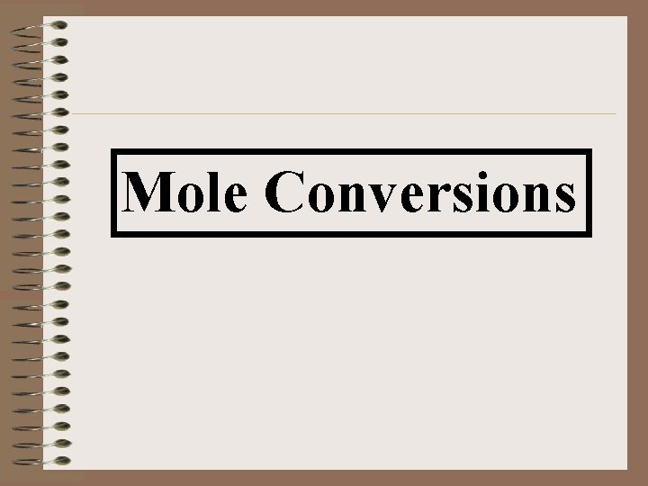 Mole Conversions 