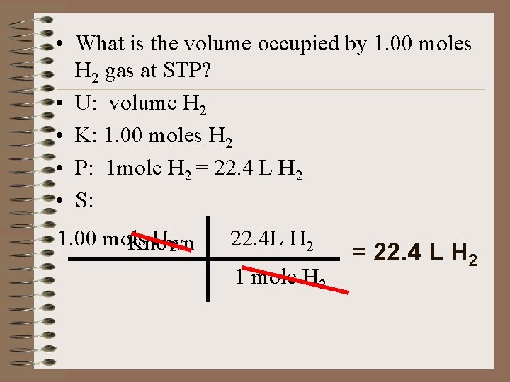  • What is the volume occupied by 1. 00 moles H 2 gas