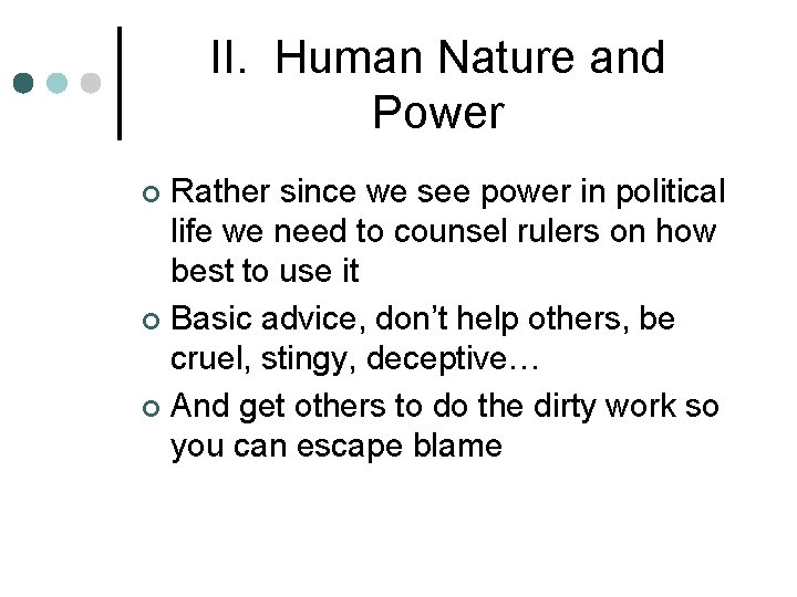 II. Human Nature and Power Rather since we see power in political life we