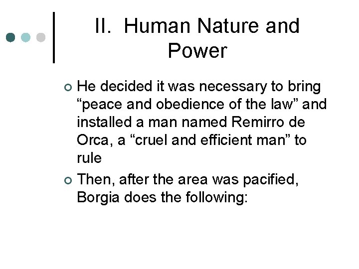 II. Human Nature and Power He decided it was necessary to bring “peace and II. Human Nature and Power He decided it was necessary to bring “peace and