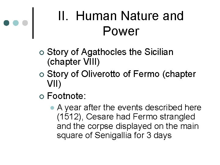 II. Human Nature and Power Story of Agathocles the Sicilian (chapter VIII) ¢ Story