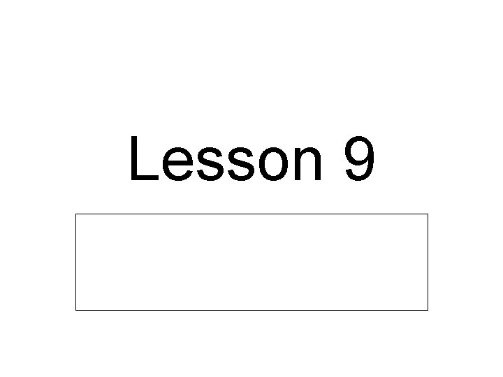 Lesson 9 