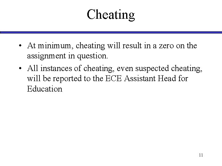 Cheating • At minimum, cheating will result in a zero on the assignment in Cheating • At minimum, cheating will result in a zero on the assignment in