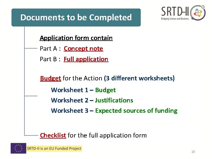 Documents to be Completed Application form contain Part A : Concept note Part B Documents to be Completed Application form contain Part A : Concept note Part B