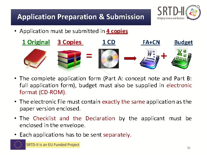 Application Preparation & Submission • Application must be submitted in 4 copies 1 Original Application Preparation & Submission • Application must be submitted in 4 copies 1 Original