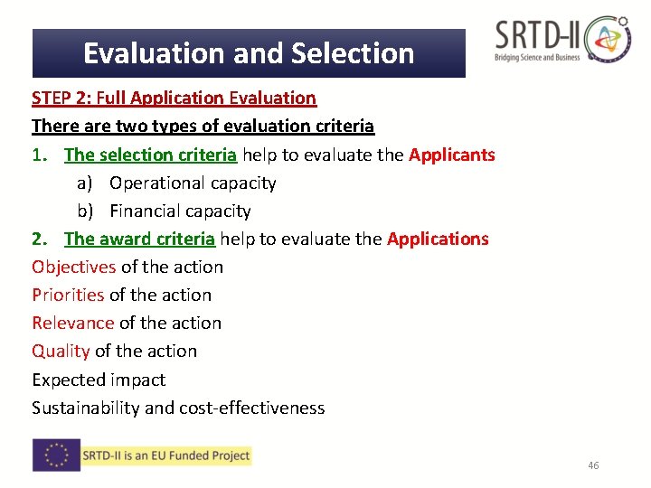 Evaluation and Selection STEP 2: Full Application Evaluation There are two types of evaluation Evaluation and Selection STEP 2: Full Application Evaluation There are two types of evaluation