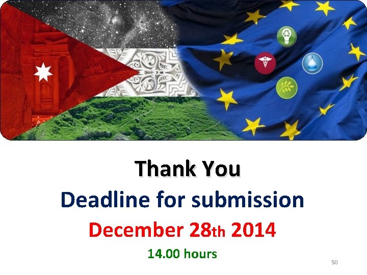 Thank You Deadline for submission December 28 th 2014 14. 00 hours 50 Thank You Deadline for submission December 28 th 2014 14. 00 hours 50