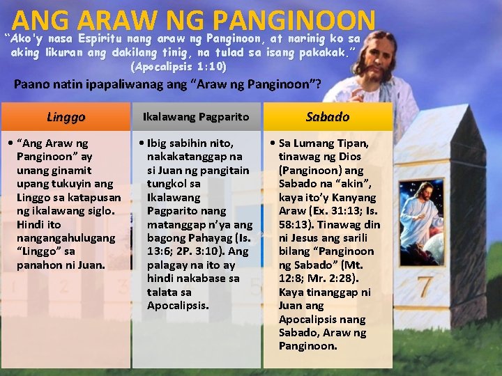 ANG ARAW NG PANGINOON “Ako'y nasa Espiritu nang araw ng Panginoon, at narinig ko