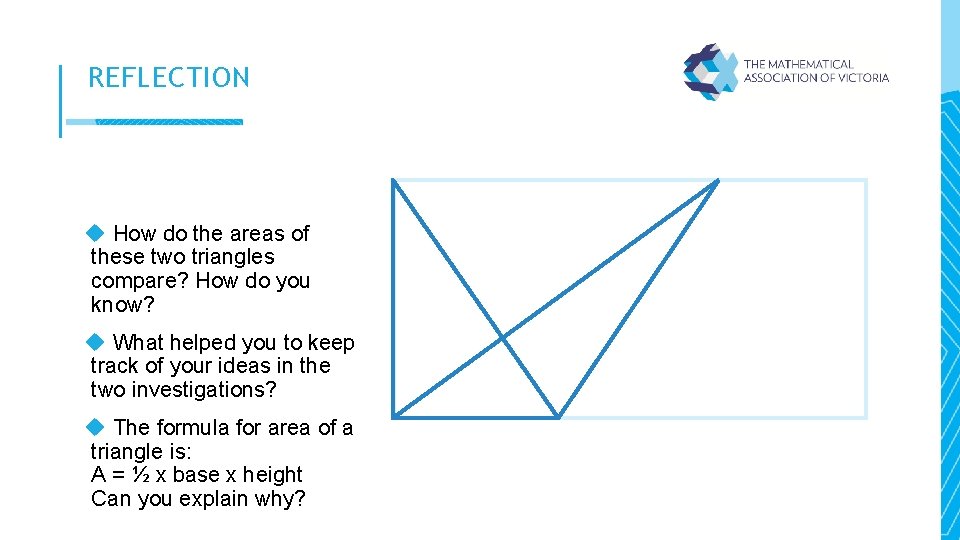 REFLECTION How do the areas of these two triangles compare? How do you know?