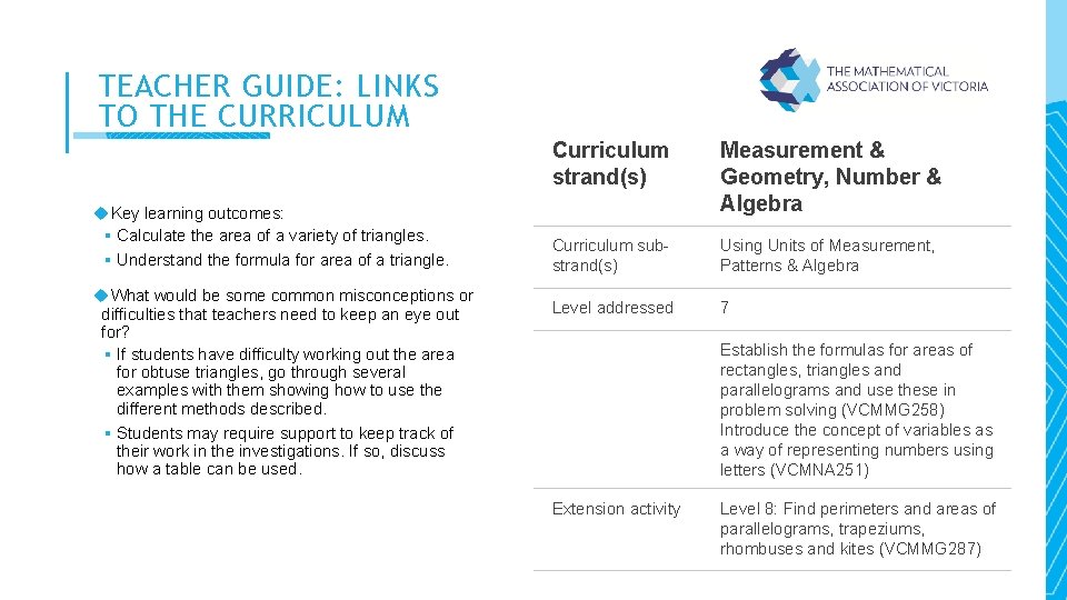 TEACHER GUIDE: LINKS TO THE CURRICULUM Key learning outcomes: § Calculate the area of