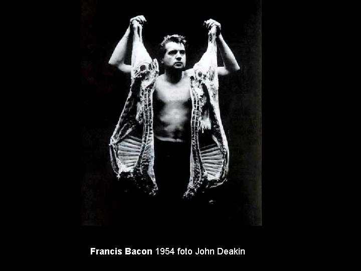 Francis Bacon 1954 foto John Deakin Francis Bacon 1954 foto John Deakin