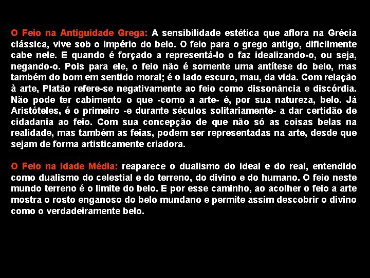 O Feio na Antiguidade Grega: A sensibilidade estética que aflora na Grécia clássica, vive O Feio na Antiguidade Grega: A sensibilidade estética que aflora na Grécia clássica, vive